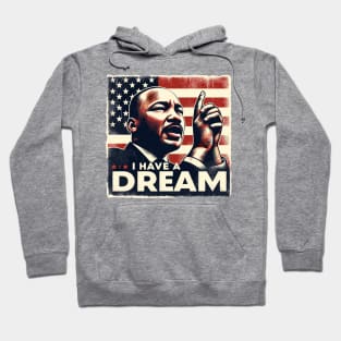 I have a dream Hoodie